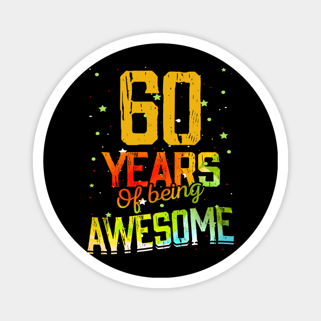 60 Years Of Being Awesome Gifts 60th Anniversary Gift Vintage Retro Funny 60 Years Birthday Men Women Magnet by nzbworld